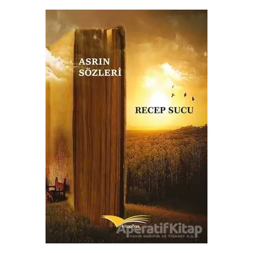 Asrın Sözleri - Recep Sucu - Kitapana Yayınevi