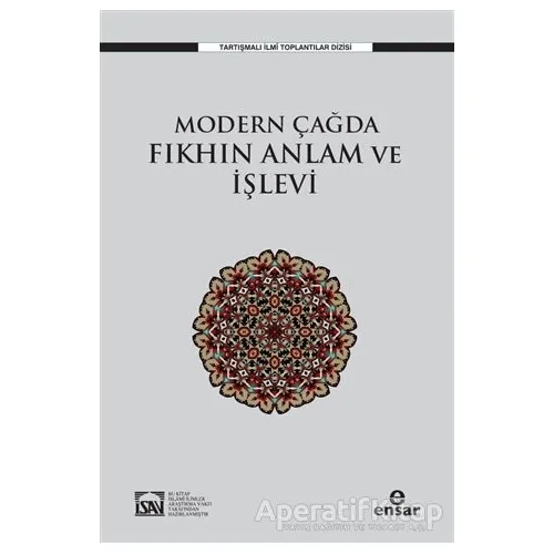 Modern Çağda Fıkhın Anlam ve İşlevi - Osman Güman - Ensar Neşriyat