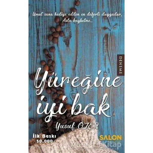 Yüreğine İyi Bak - Yusuf Özer - Salon Yayınları
