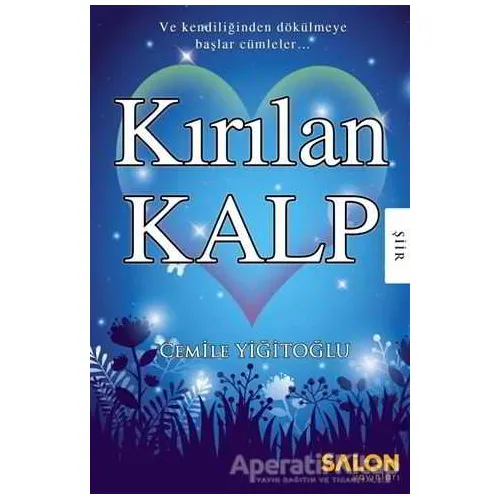 Kırılan Kalp - Cemile Yiğitoğlu - Salon Yayınları