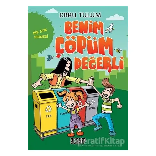 Benim Çöpüm Değerli - Ebru Tulum - Acayip Kitaplar