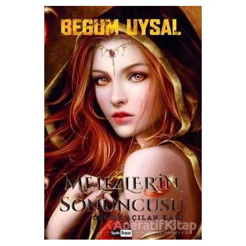 Melezlerin Sonuncusu - Begüm Uysal - Siyah Beyaz Yayınları