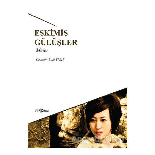 Eskimiş Gülüşler - Meier - Hayal Yayınları