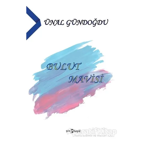 Bulut Mavisi - Ünal Göndoğdu - Hayal Yayınları