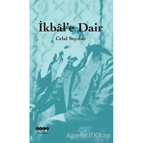 İkbal’e Dair - Celal Soydan - Hece Yayınları