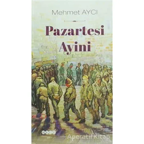 Pazartesi Ayini - Mehmet Aycı - Hece Yayınları