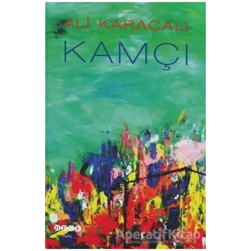 Kamçı - Ali Karaçalı - Hece Yayınları