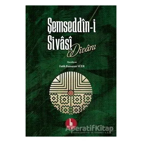 Şemseddin-i Sivasi Divanı - Şemseddin Sivasi - H Yayınları