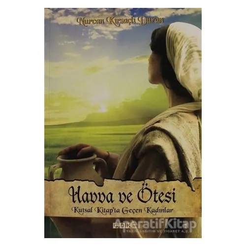 Havva ve Ötesi - Nurcan Kırsaçlı Duran - GDK Yayınları