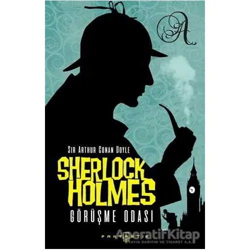Sherlock Holmes - Görüşme Odası - Sir Arthur Conan Doyle - Fantastik Kitap