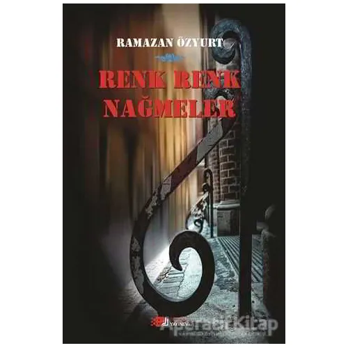 Renk Renk Nağmeler - Ramazan Özyurt - Berikan Yayınevi
