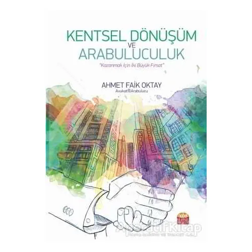 Kentsel Dönüşüm ve Arabuluculuk - Ahmet Faik Oktay - Nobel Bilimsel Eserler