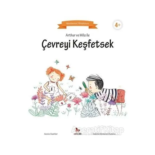 Arthur ve Mila ile Çevreyi Keşfetsek - Aurore Gauthier - Almidilli