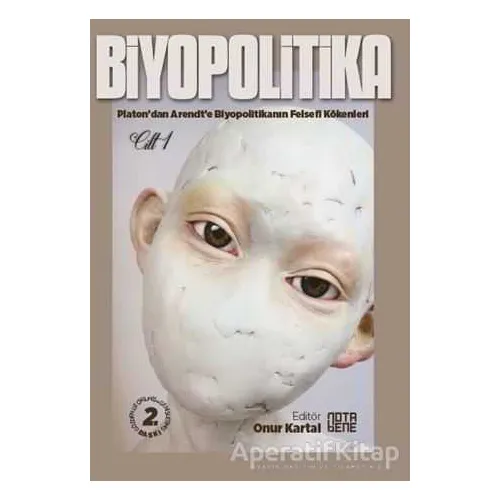 Biyopolitika Cilt 1 - Kolektif - Nota Bene Yayınları