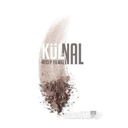 Kül ve Nal - Recep Yılmaz - Nota Bene Yayınları