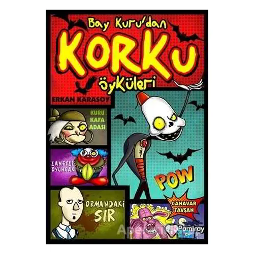 Bay Kuru’dan Korku Öyküleri - Erkan Karasoy - Pamiray Yayınları