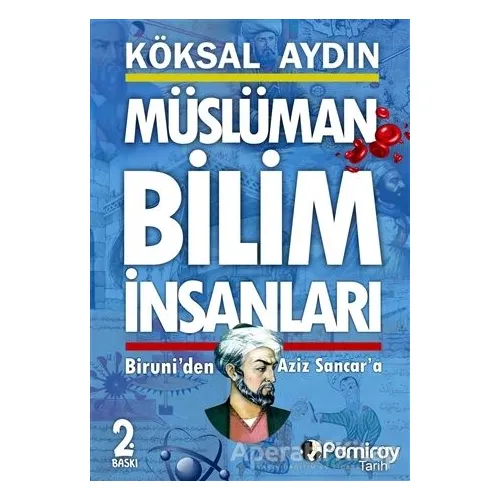Müslüman Bilim İnsanları - Köksal Aydın - Pamiray Yayınları