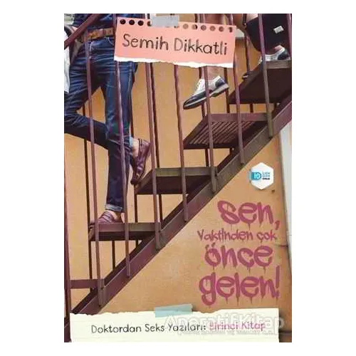 Doktordan Seks Yazıları: Birinci Kitap - Semih Dikkatli - İlkim Ozan Yayınları