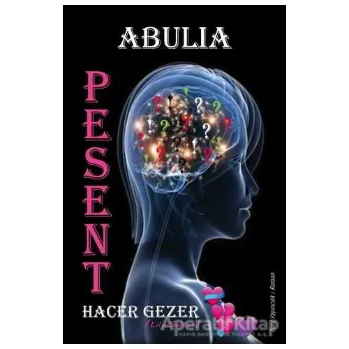 Pesent Abulıa - Hacer Gezer - Tunç Yayıncılık