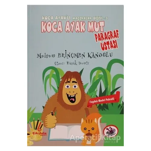 Koca Ayak Mut Paragraf Ustası - Meltem Erinçmen Kanoğlu - Çikolata Yayınevi