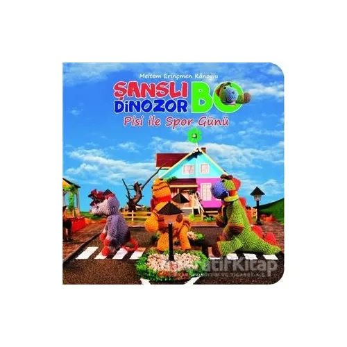 Şanslı Dinozor Bo Pisi İle Spor Günü - Meltem Erinçmen Kanoğlu - Çikolata Yayınevi
