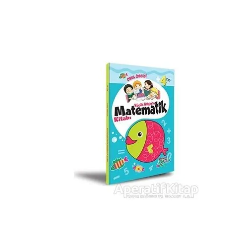 Okul Öncesi Küçük Bilginin Matematik Kitabı (4 Yaş) - Kolektif - Akademi Çocuk