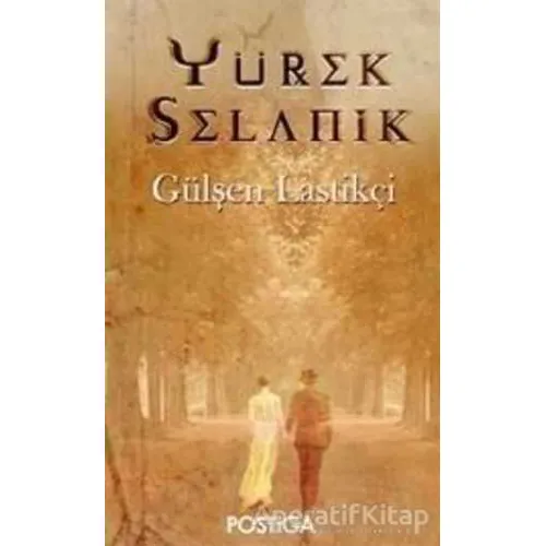 Yürek Selanik - Gülşen Lastikçi - Postiga Yayınları