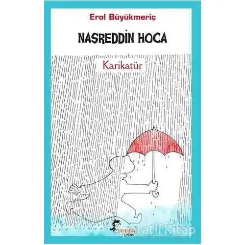 Nasreddin Hoca - Karikatür - Erol Büyükmeriç - Boyalıkuş Çocuk