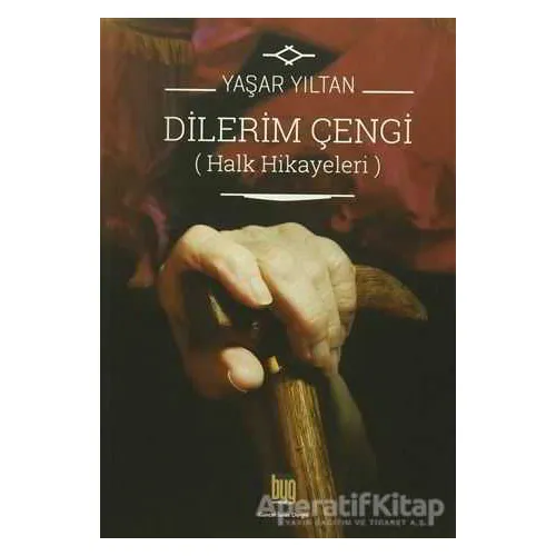 Dilerim Çengi - Yaşar Yıltan - Baygenç Yayıncılık