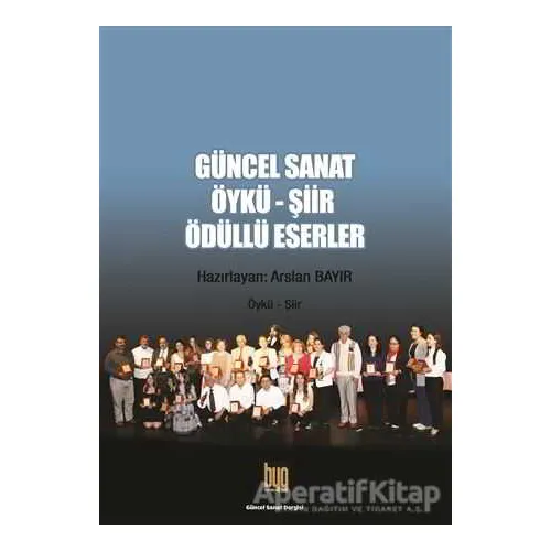 Güncel Sanat Öykü-Şiir Ödüllü Eserler 3 - Kolektif - Baygenç Yayıncılık