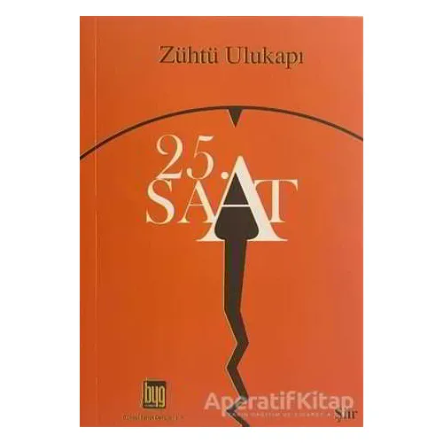 25. Saat - Zühtü Ulukapı - Baygenç Yayıncılık
