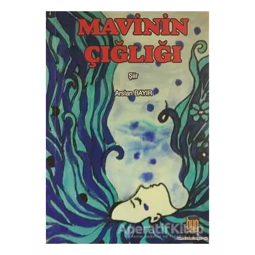Mavinin Çığlığı - Arslan Bayır - Baygenç Yayıncılık