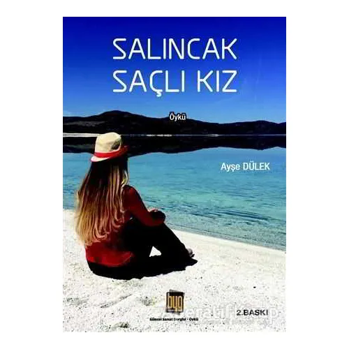 Salıncak Saçlı Kız - Ayşe Dülek - Baygenç Yayıncılık