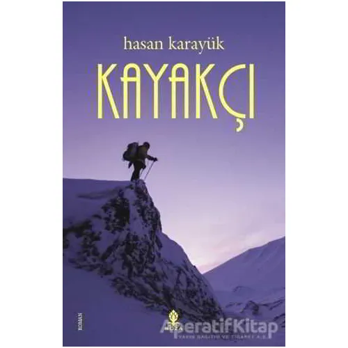 Kayakçı - Hasan Karayük - Roza Yayınevi
