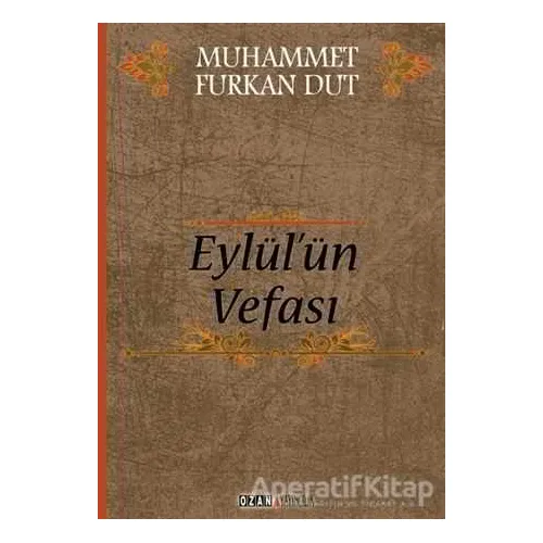 Eylülün Vefası - Muhammet Furkan Dut - Ozan Yayıncılık
