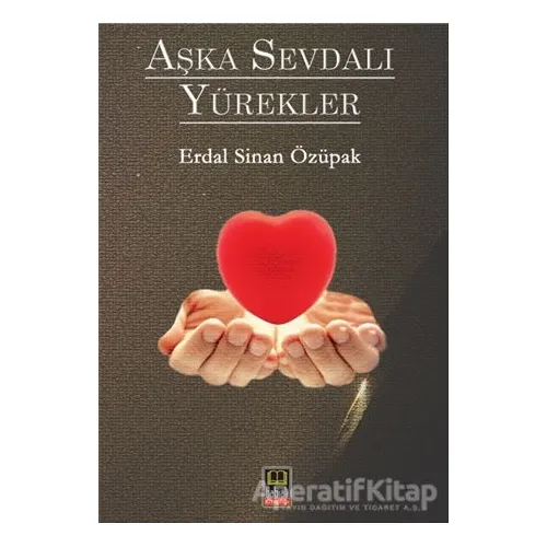 Aşka Sevdalı Yürekler - Erdal Sinan Özüpak - Ozan Yayıncılık