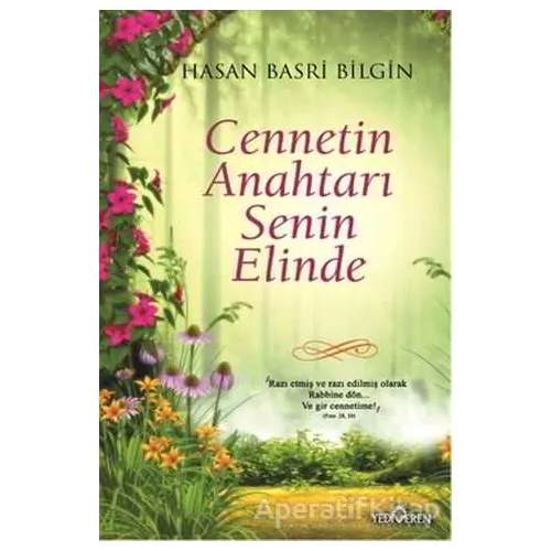 Cennetin Anahtarı Senin Elinde - Hasan Basri Bilgin - Yediveren Yayınları
