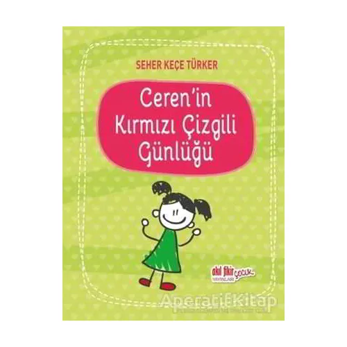 Cerenin Kırmızı Çizgili Günlüğü - Seher Keçe Türker - Akıl Fikir Yayınları