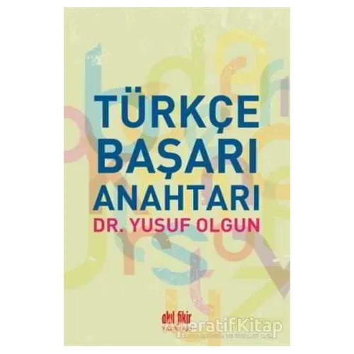 Türkçe Başarı Anahtarı - Yusuf Olgun - Akıl Fikir Yayınları