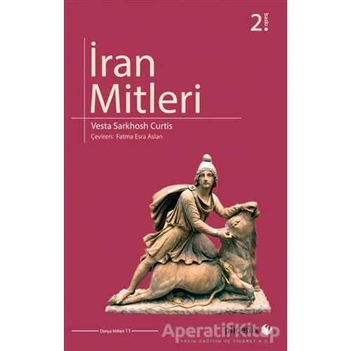 İran Mitleri - Vesta Sarkhosh Curtis - Phoenix Yayınevi