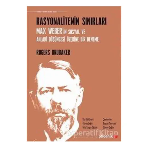 Rasyonalitenin Sınırları - Rogers Brubaker - Phoenix Yayınevi