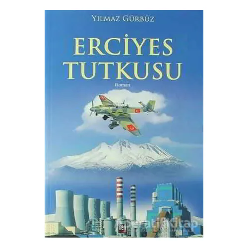 Erciyes Tutkusu - Yılmaz Gürbüz - İleri Yayınları