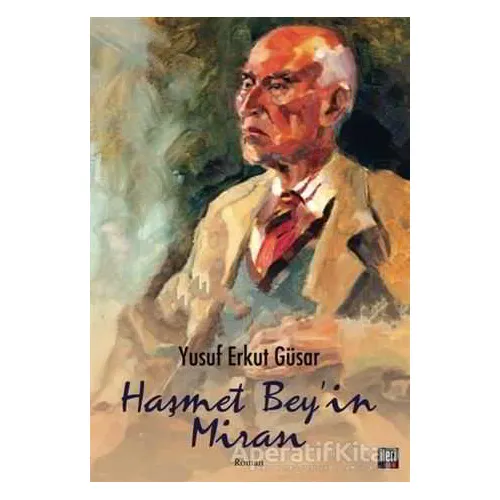 Haşmet Beyin Mirası - Yusuf Erkut Güsar - İleri Yayınları
