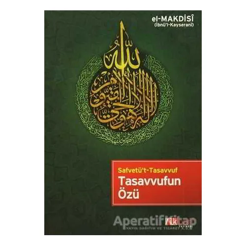 Tasavvufun Özü - El-Makdisi - İlkharf Yayınevi