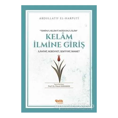 Kelam İlmine Giriş - Abdullatif El-Harputi - Çelik Yayınevi