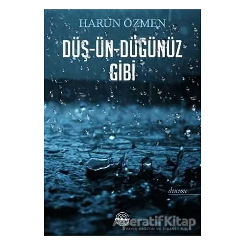 Düş-Ün-Düğünüz Gibi - Harun Özmen - Mühür Kitaplığı