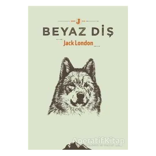 Beyaz Diş - Jack London - Altıkırkbeş Yayınları