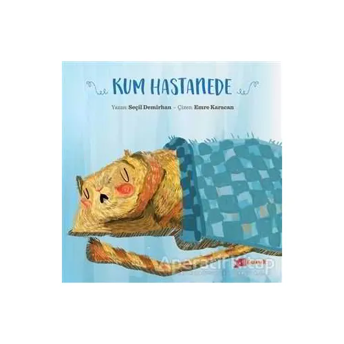 Kum Hastanede - Seçil Demirhan - Altıkırkbeş Yayınları