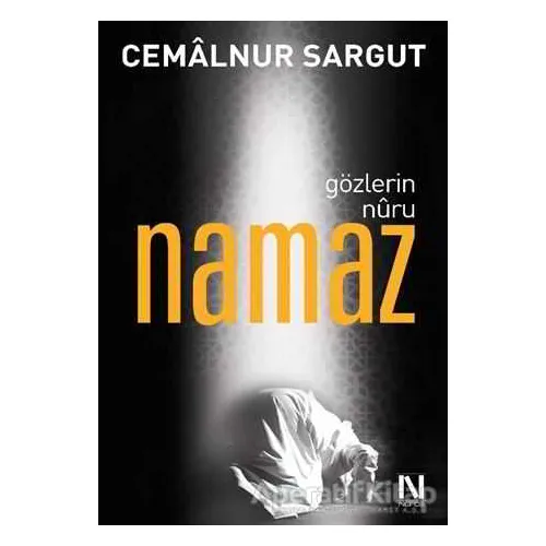 Gözlerin Nuru Namaz - Cemalnur Sargut - Nefes Yayıncılık