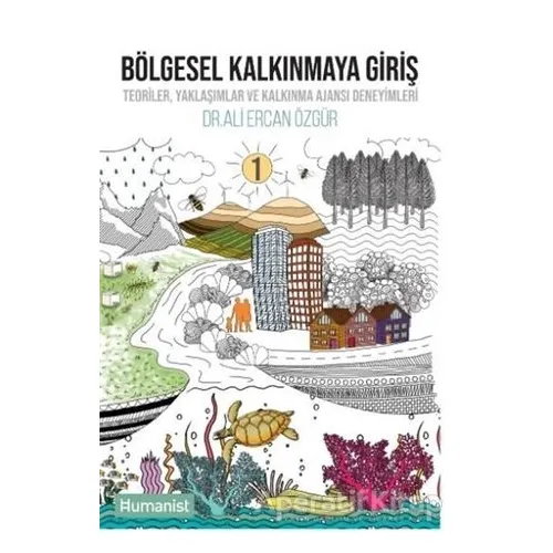 Bölgesel Kalkınmaya Giriş - Ali Ercan Özgür - Hümanist Kitap Yayıncılık